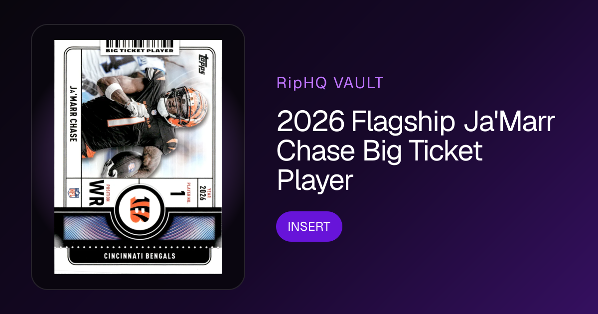 2026 Flagship Ja'Marr Chase Big Ticket Player · RipHQ