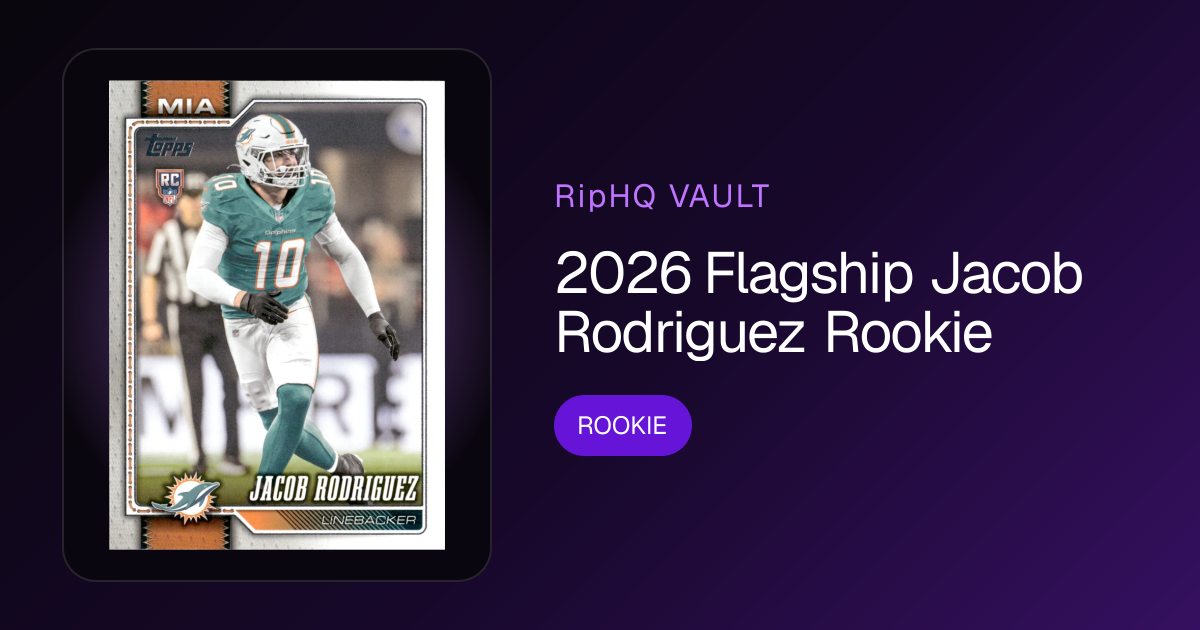 2026 Flagship Jacob Rodriguez Rookie · RipHQ