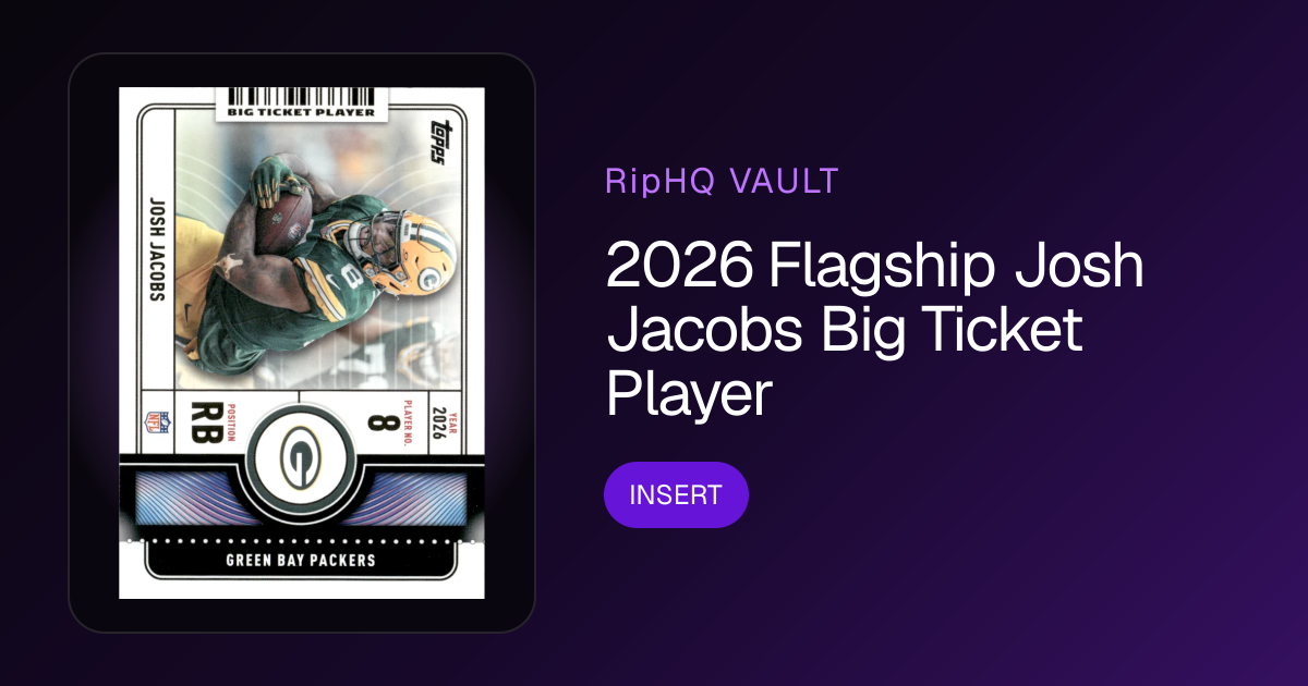 2026 Flagship Josh Jacobs Big Ticket Player · RipHQ